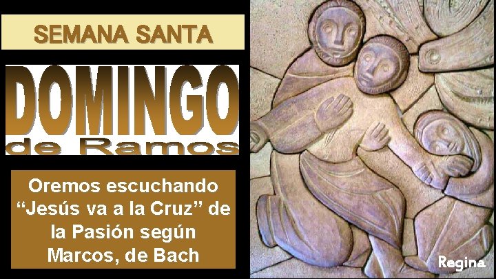 SEMANA SANTA Oremos escuchando “Jesús va a la Cruz” de la Pasión según Marcos,