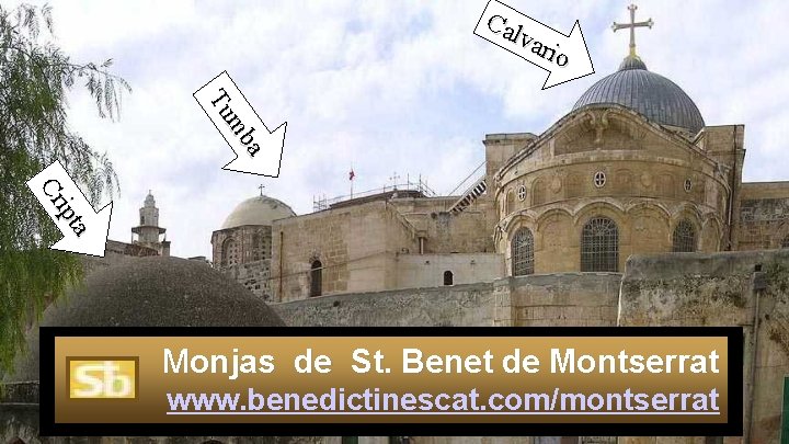 Ca lva rio a mb Tu a ipt Cr Monjas de St. Benet de