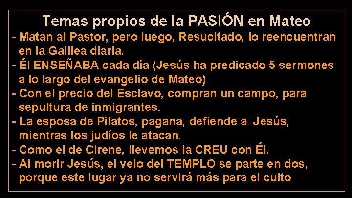 Temas propios de la PASIÓN en Mateo - Matan al Pastor, pero luego, Resucitado,