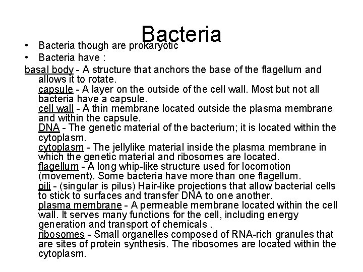 Bacteria though are prokaryotic • • Bacteria have : basal body - A structure