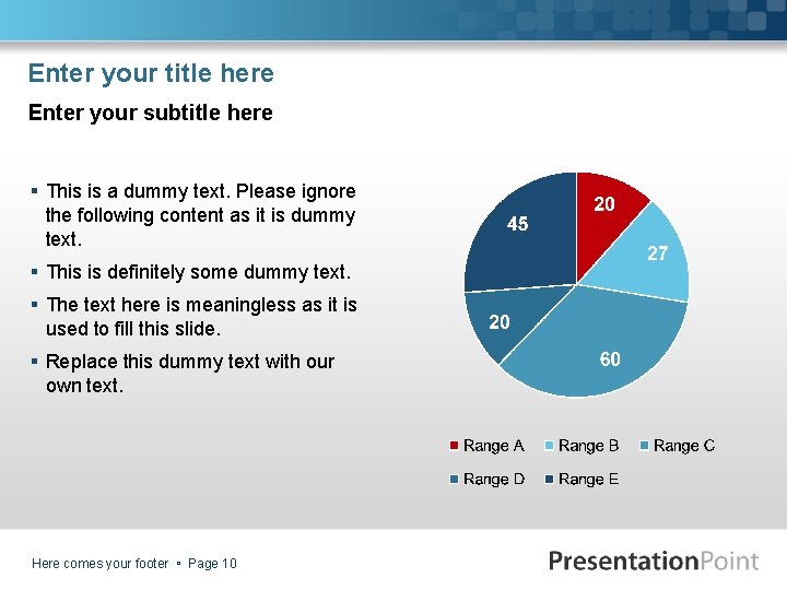 Enter your title here Enter your subtitle here § This is a dummy text. Enter your title here Enter your subtitle here § This is a dummy text.
