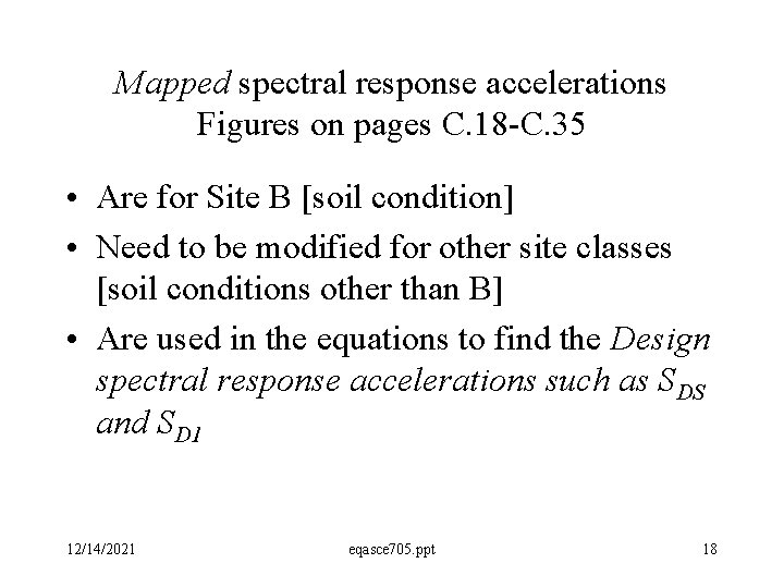 Mapped spectral response accelerations Figures on pages C. 18 -C. 35 • Are for
