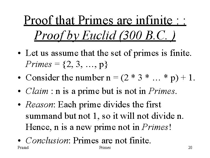 Proof that Primes are infinite : : Proof by Euclid (300 B. C. )
