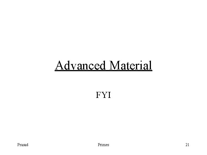 Advanced Material FYI Prasad Primes 21 
