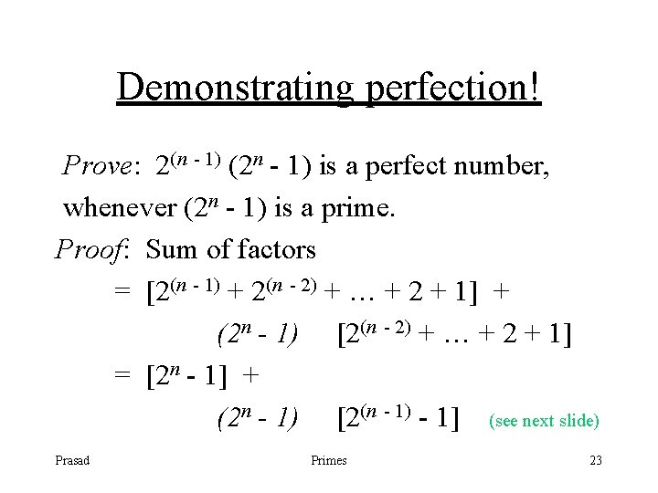 Demonstrating perfection! Prove: 2(n - 1) (2 n - 1) is a perfect number,