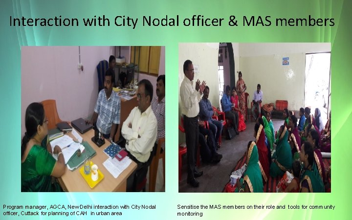 Interaction with City Nodal officer & MAS members Program manager, AGCA, New Delhi interaction