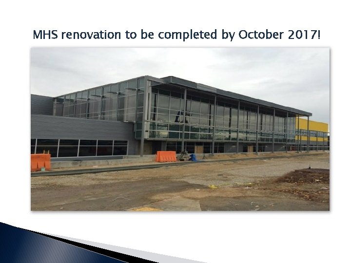 MHS renovation to be completed by October 2017! 