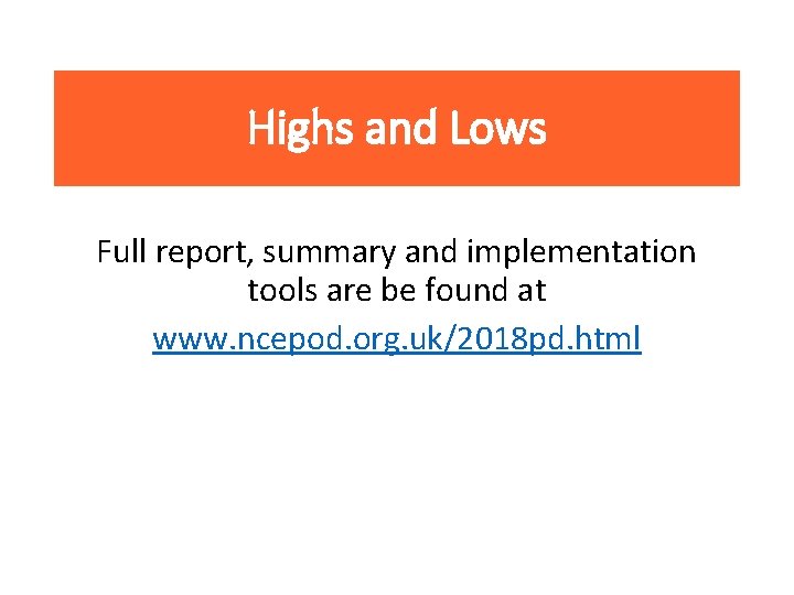 Highs and Lows Full report, summary and implementation tools are be found at www.
