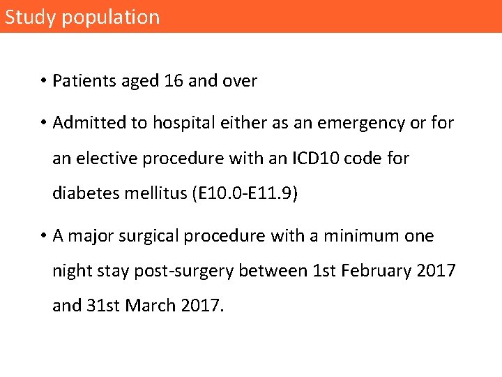 Study population • Patients aged 16 and over • Admitted to hospital either as