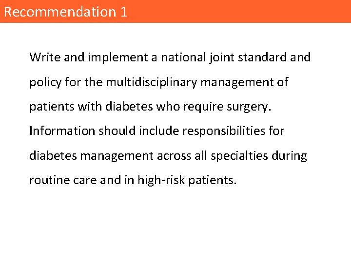 Recommendation 1 Write and implement a national joint standard and policy for the multidisciplinary