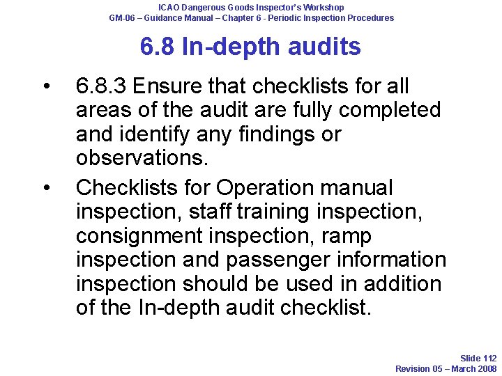 ICAO Dangerous Goods Inspector’s Workshop GM-06 – Guidance Manual – Chapter 6 - Periodic