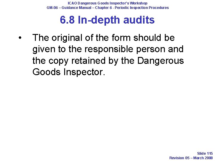 ICAO Dangerous Goods Inspector’s Workshop GM-06 – Guidance Manual – Chapter 6 - Periodic