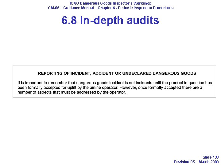 ICAO Dangerous Goods Inspector’s Workshop GM-06 – Guidance Manual – Chapter 6 - Periodic