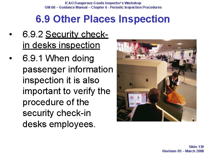 ICAO Dangerous Goods Inspector’s Workshop GM-06 – Guidance Manual – Chapter 6 - Periodic