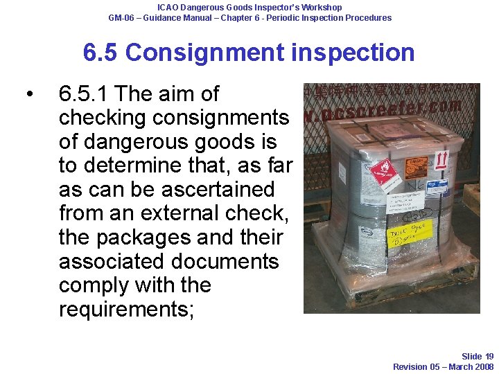 ICAO Dangerous Goods Inspector’s Workshop GM-06 – Guidance Manual – Chapter 6 - Periodic