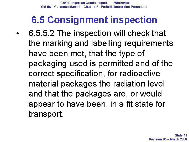 ICAO Dangerous Goods Inspector’s Workshop GM-06 – Guidance Manual – Chapter 6 - Periodic