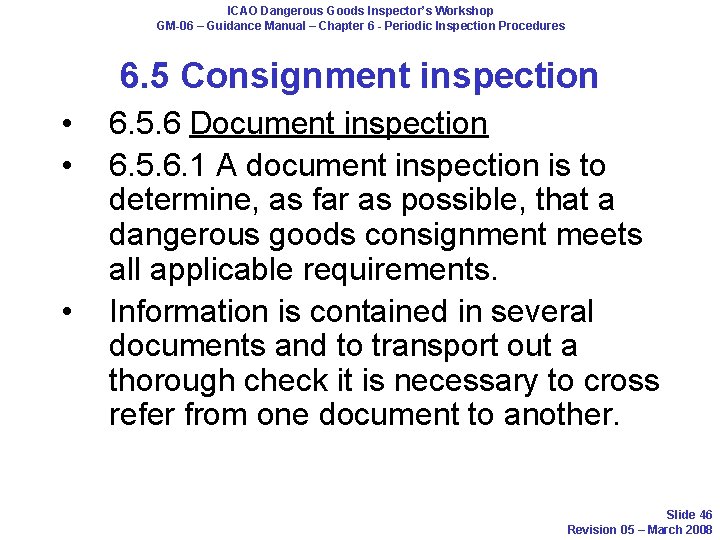 ICAO Dangerous Goods Inspector’s Workshop GM-06 – Guidance Manual – Chapter 6 - Periodic