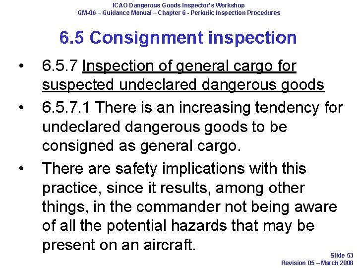 ICAO Dangerous Goods Inspector’s Workshop GM-06 – Guidance Manual – Chapter 6 - Periodic