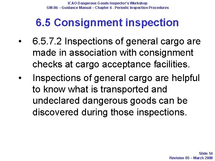 ICAO Dangerous Goods Inspector’s Workshop GM-06 – Guidance Manual – Chapter 6 - Periodic