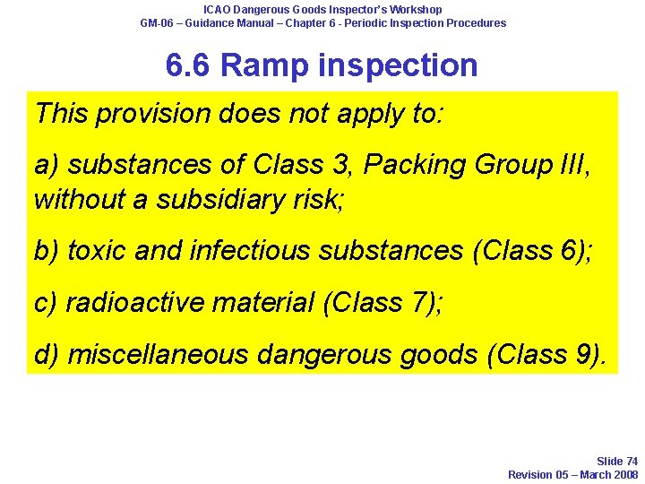 ICAO Dangerous Goods Inspector’s Workshop GM-06 – Guidance Manual – Chapter 6 - Periodic