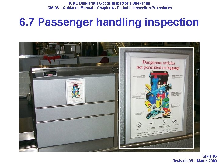 ICAO Dangerous Goods Inspector’s Workshop GM-06 – Guidance Manual – Chapter 6 - Periodic