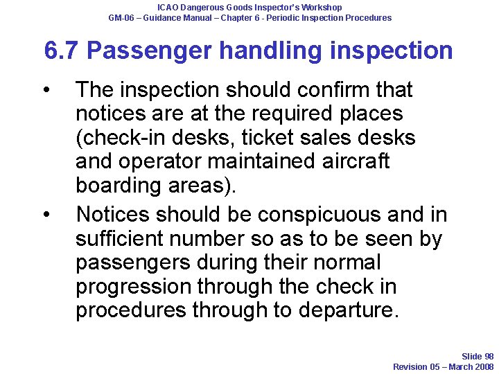 ICAO Dangerous Goods Inspector’s Workshop GM-06 – Guidance Manual – Chapter 6 - Periodic