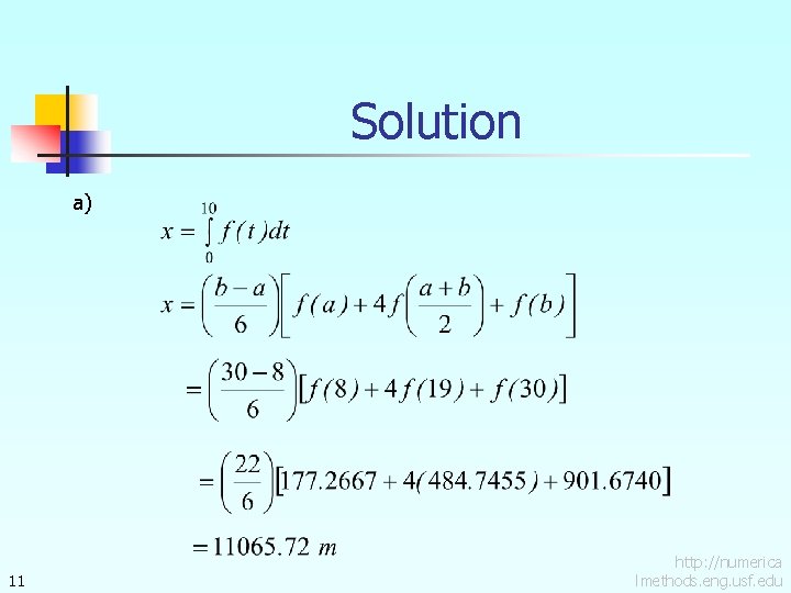 Solution a) 11 http: //numerica lmethods. eng. usf. edu 