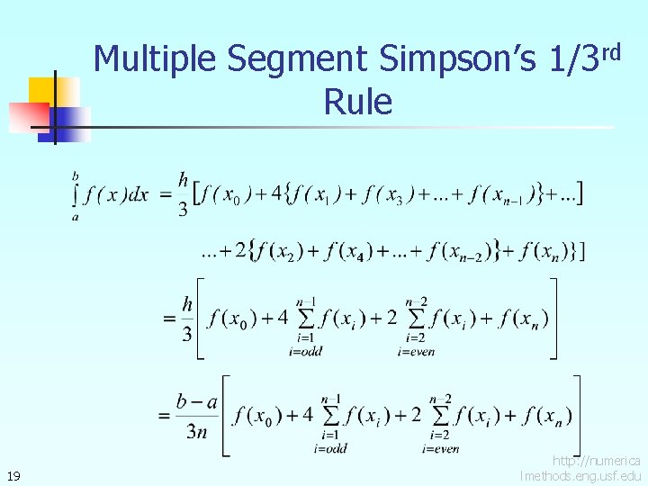 Multiple Segment Simpson’s 1/3 rd Rule 19 http: //numerica lmethods. eng. usf. edu 