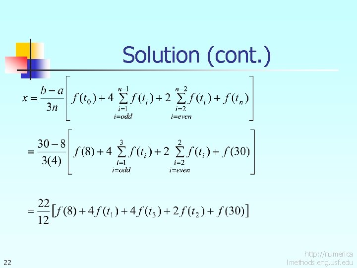 Solution (cont. ) 22 http: //numerica lmethods. eng. usf. edu 