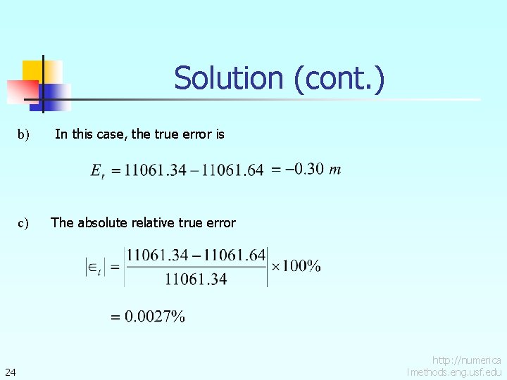 Solution (cont. ) 24 b) In this case, the true error is c) The