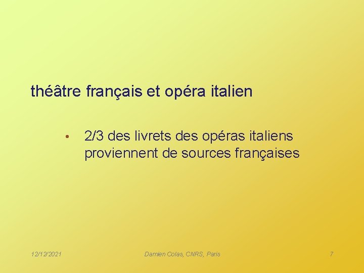 théâtre français et opéra italien • 12/12/2021 2/3 des livrets des opéras italiens proviennent