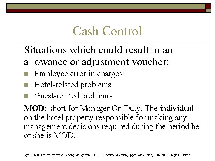 Cash Control Situations which could result in an allowance or adjustment voucher: Employee error