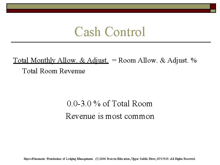 Cash Control Total Monthly Allow. & Adjust. = Room Allow. & Adjust. % Total
