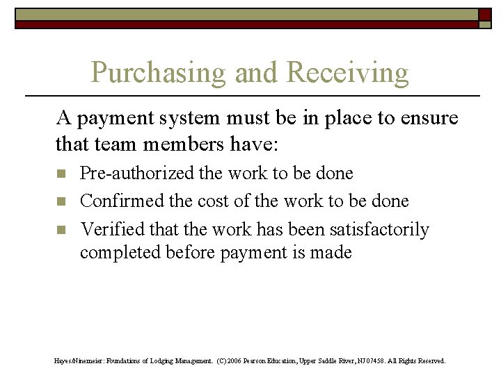 Purchasing and Receiving A payment system must be in place to ensure that team