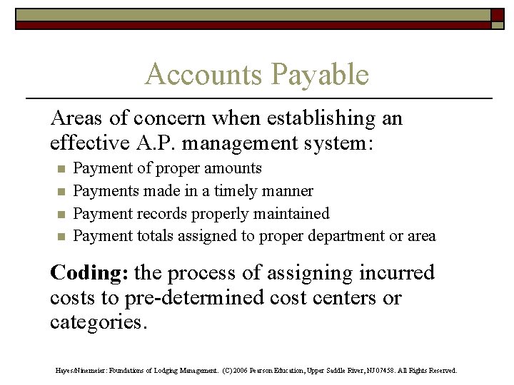 Accounts Payable Areas of concern when establishing an effective A. P. management system: n
