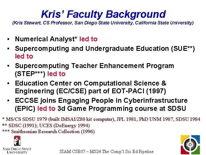 Kris’ Faculty Background (Kris Stewart, CS Professor, San Diego State University, California State University)