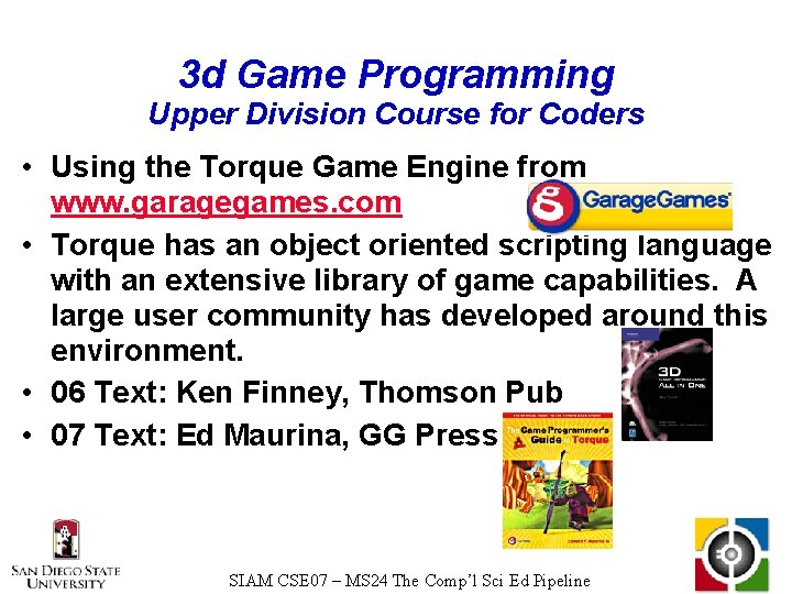 3 d Game Programming Upper Division Course for Coders • Using the Torque Game