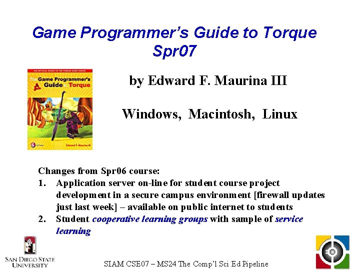 Game Programmer’s Guide to Torque Spr 07 by Edward F. Maurina III Windows, Macintosh,