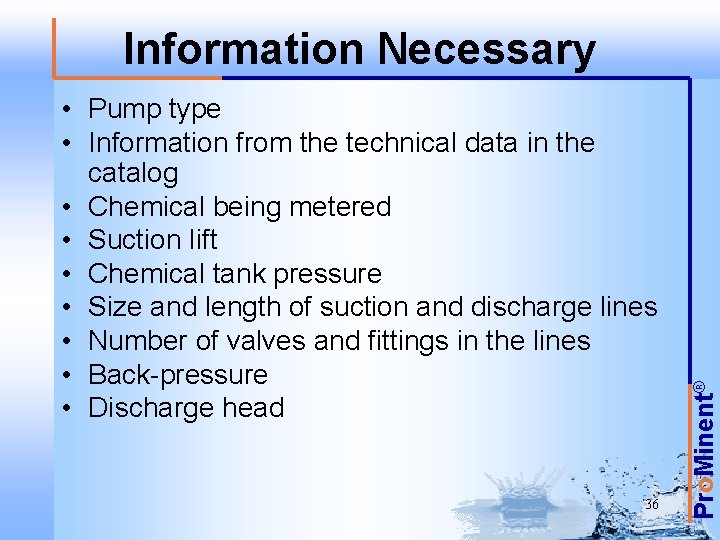  • Pump type • Information from the technical data in the catalog •