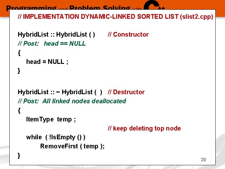 // IMPLEMENTATION DYNAMIC-LINKED SORTED LIST (slist 2. cpp) Hybrid. List : : Hybrid. List