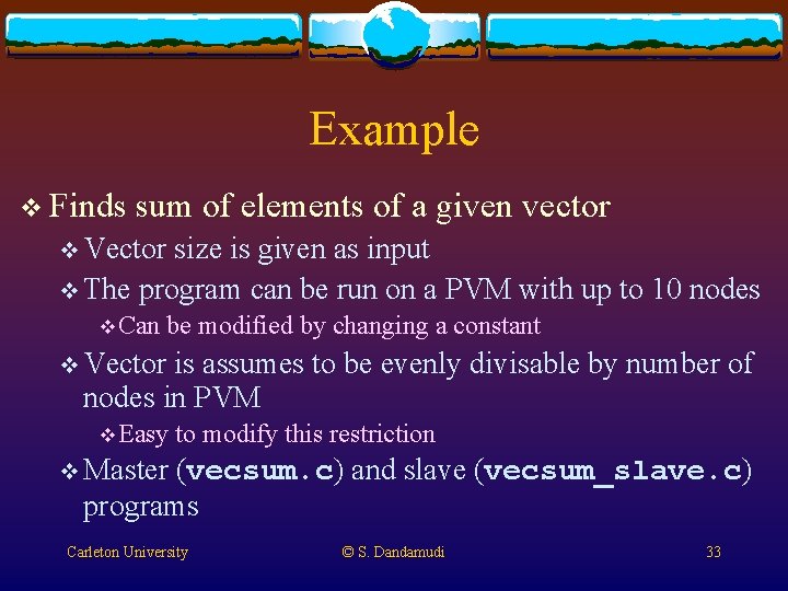 Example v Finds sum of elements of a given vector v Vector size is Example v Finds sum of elements of a given vector v Vector size is