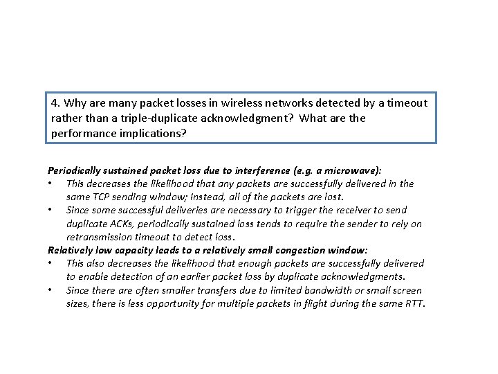 4. Why are many packet losses in wireless networks detected by a timeout rather