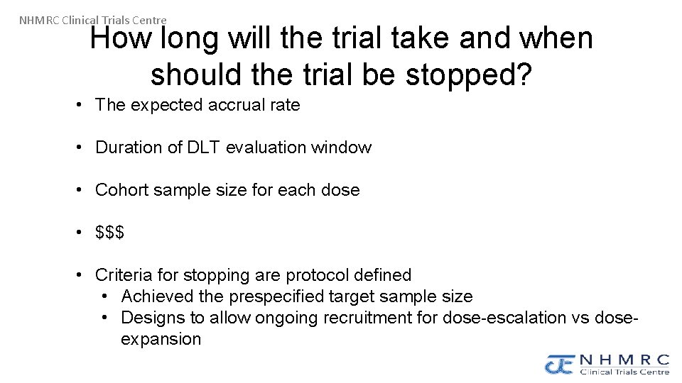 NHMRC Clinical Trials Centre How long will the trial take and when should the