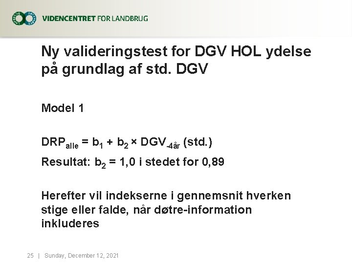 Ny valideringstest for DGV HOL ydelse på grundlag af std. DGV Model 1 DRPalle