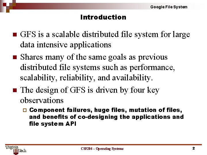 Google File System Introduction n GFS is a scalable distributed file system for large