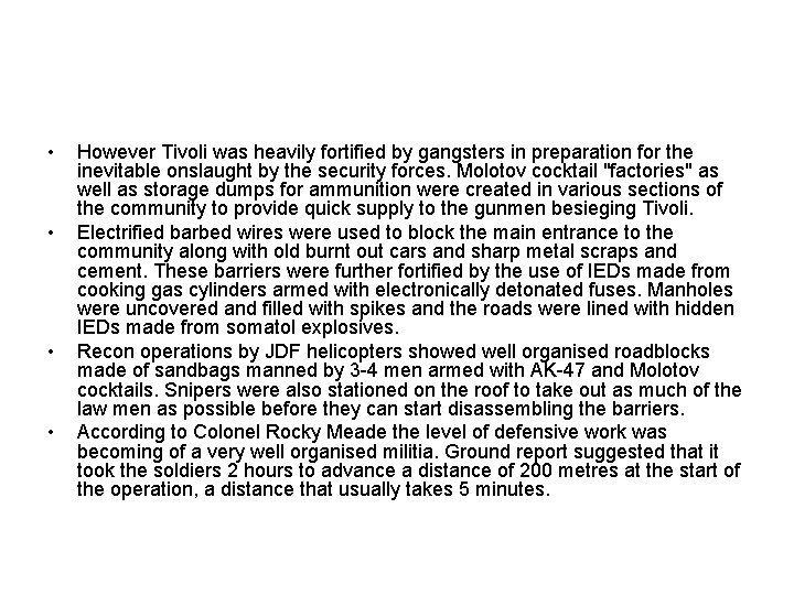  • • However Tivoli was heavily fortified by gangsters in preparation for the