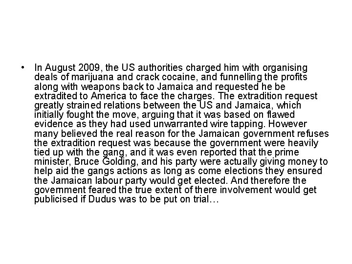  • In August 2009, the US authorities charged him with organising deals of