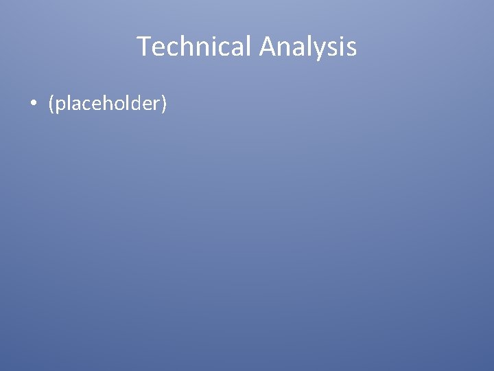 Technical Analysis • (placeholder) 