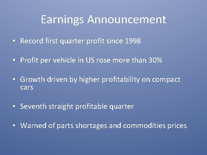 Earnings Announcement • Record first quarter profit since 1998 • Profit per vehicle in