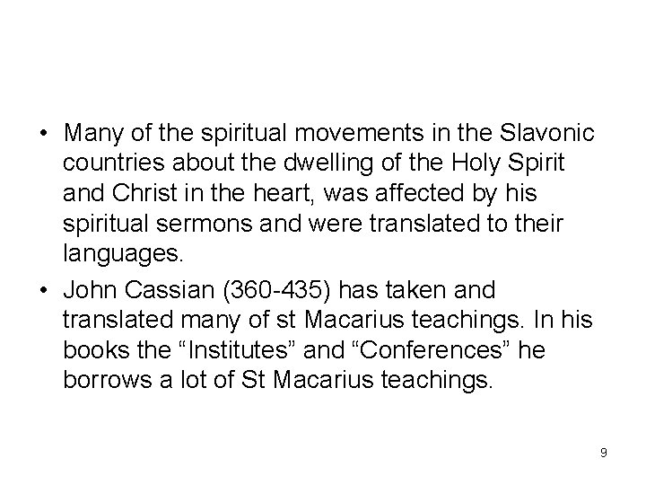  • Many of the spiritual movements in the Slavonic countries about the dwelling